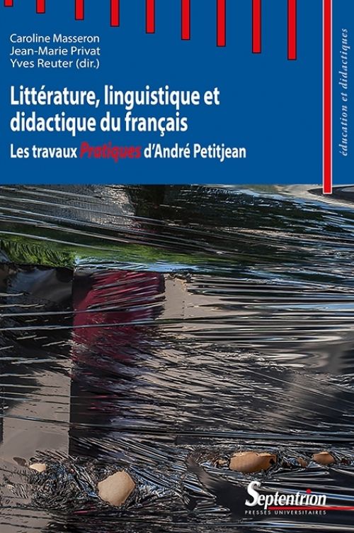 Littérature, linguistique et didactique du français Les travaux Pratiques d'André Petitjean