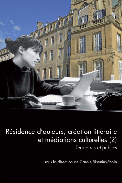Couverture Résidence d'auteurs, création littéraire et médiations culturelles (2). Territoires et publics