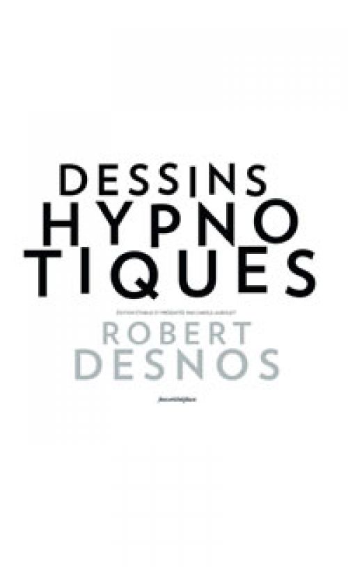 couverture : Les Dessins hypnotiques de Robert Desnos