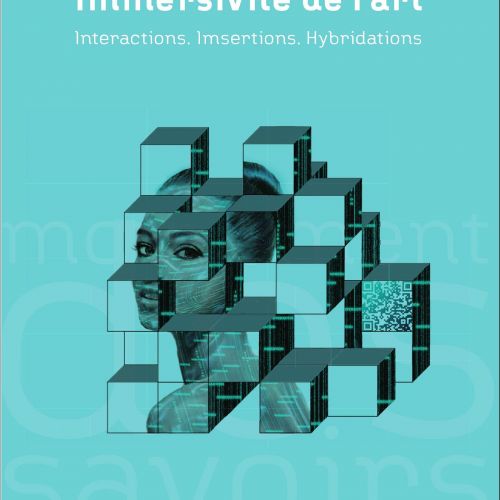 couverture : Immersivité de l’art Interactions, Imsertions, Hybridations