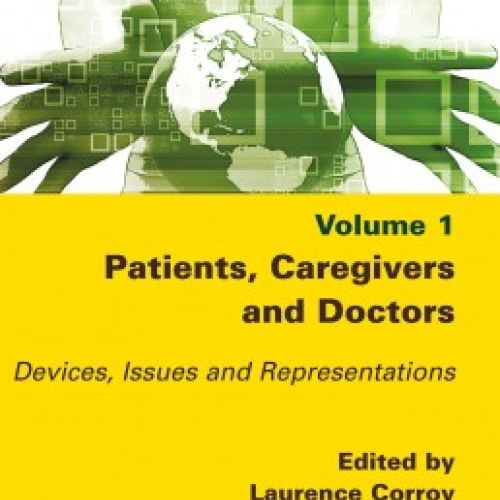 couverture de Patients, Caregivers and Doctors : Devices, Issues and Representations