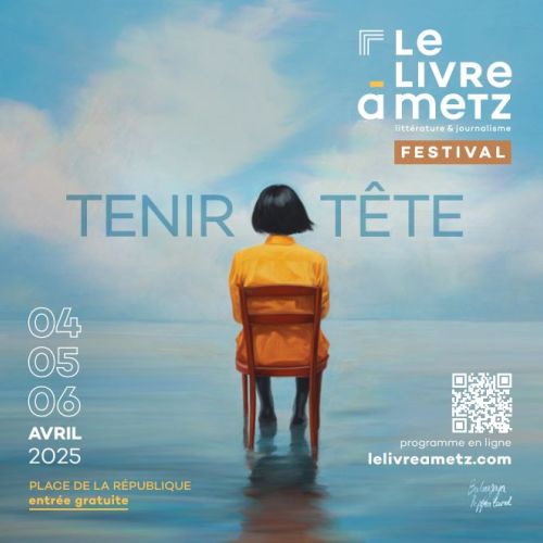 visuel affiche Festival Le Livre à Metz. Littérature & Journalisme 2025 « Tenir tête »