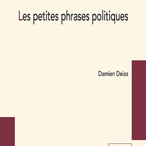 Couverture de Les petites phrases politiques de Damien Deias, 2025