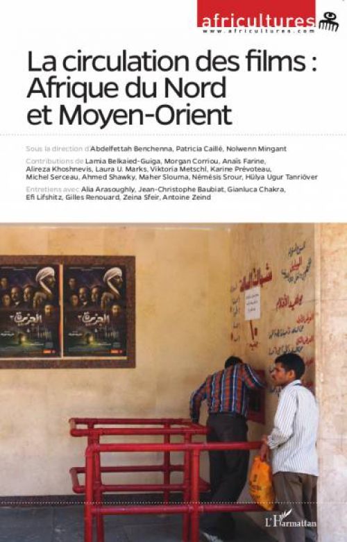 couverture Africultures : "La circulation des films : Afrique du Nord et Moyen-Orient"