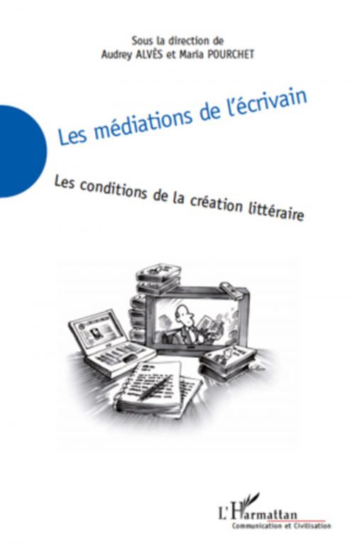 couverture : Les médiations de l'écrivain 