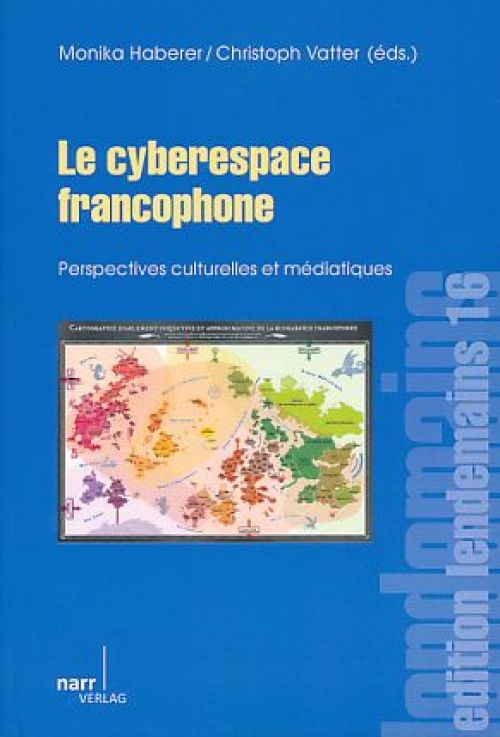 C1 Le cyberespace francophone. Perspectives culturelles et médiatiques