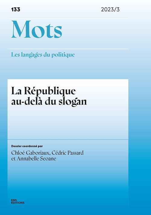 Couverture de Mots. Les langages du politique, 133 :  La République au-delà du slogan