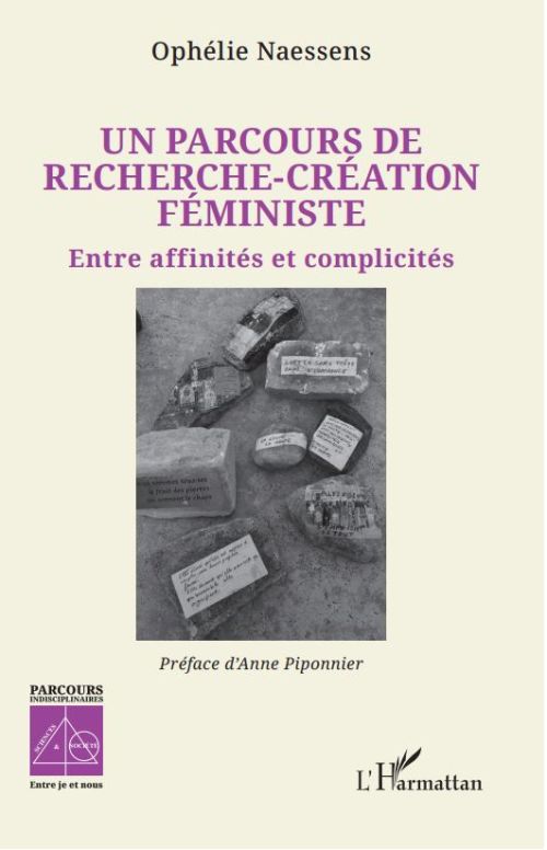 Couverture de Un parcours de recherche-création féministe. Entre affinités et complicités