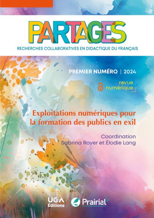 Couverture de Partages. Recherches collaboratives en didactique du français, 1 : Exploitations numériques pour la formation des publics en exil