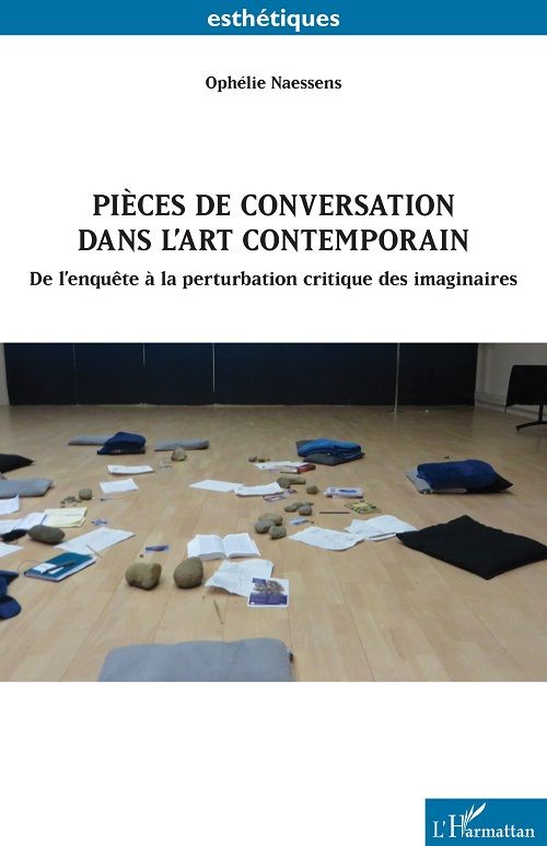 Couverture de Pièces de conversation dans l’art contemporain. De l’enquête à la perturbation critique des imaginaires